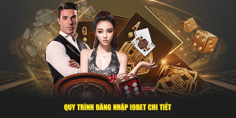 Quy trình đăng nhập i9bet